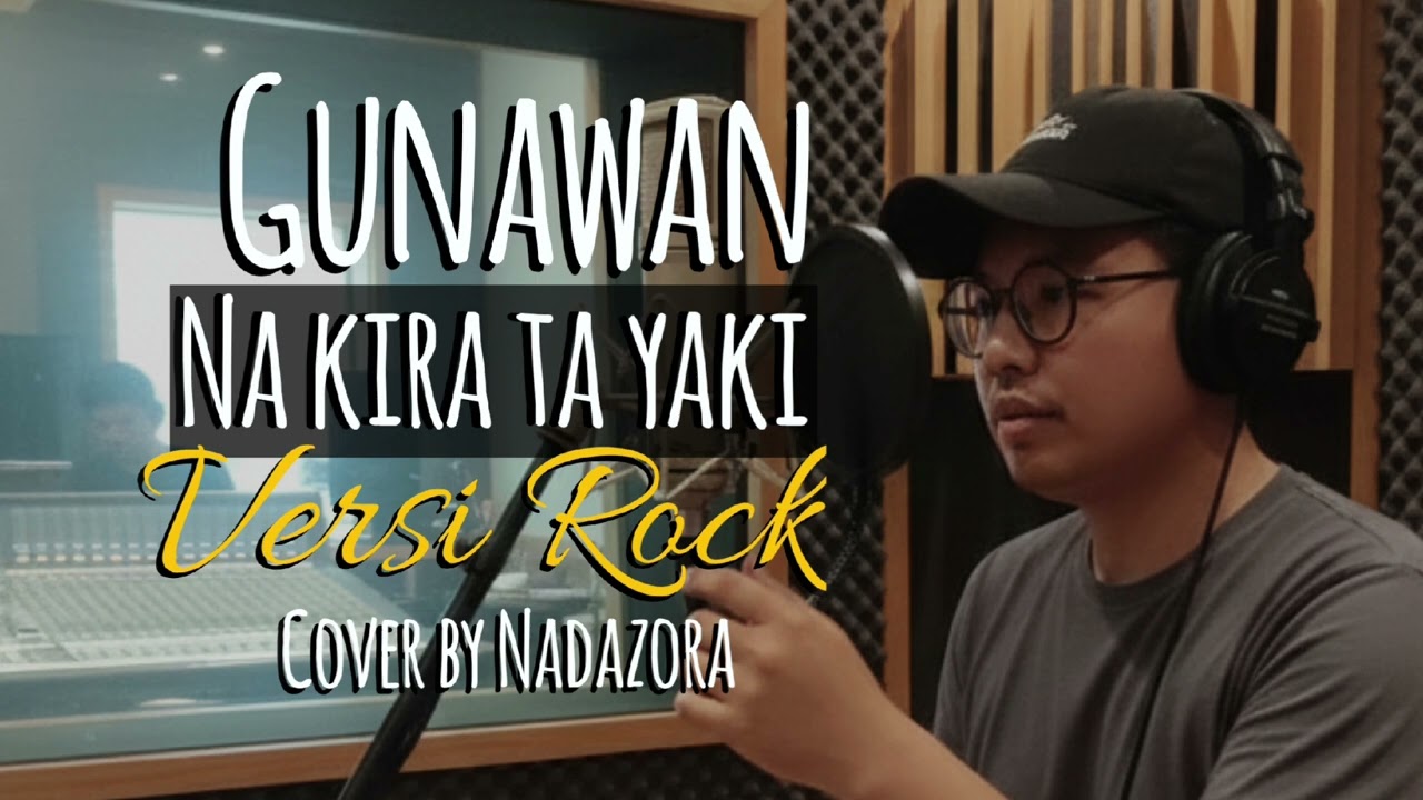 Na kira ta yaki - gunawan | cover by nadazora