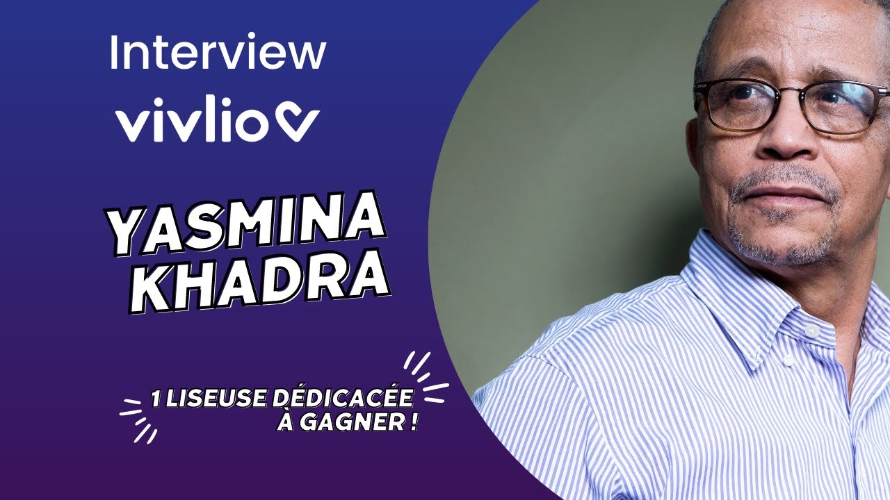 Yasmina Khadra interviewé par Vivlio (à gagner : une liseuse dédicacée par l'auteur !)