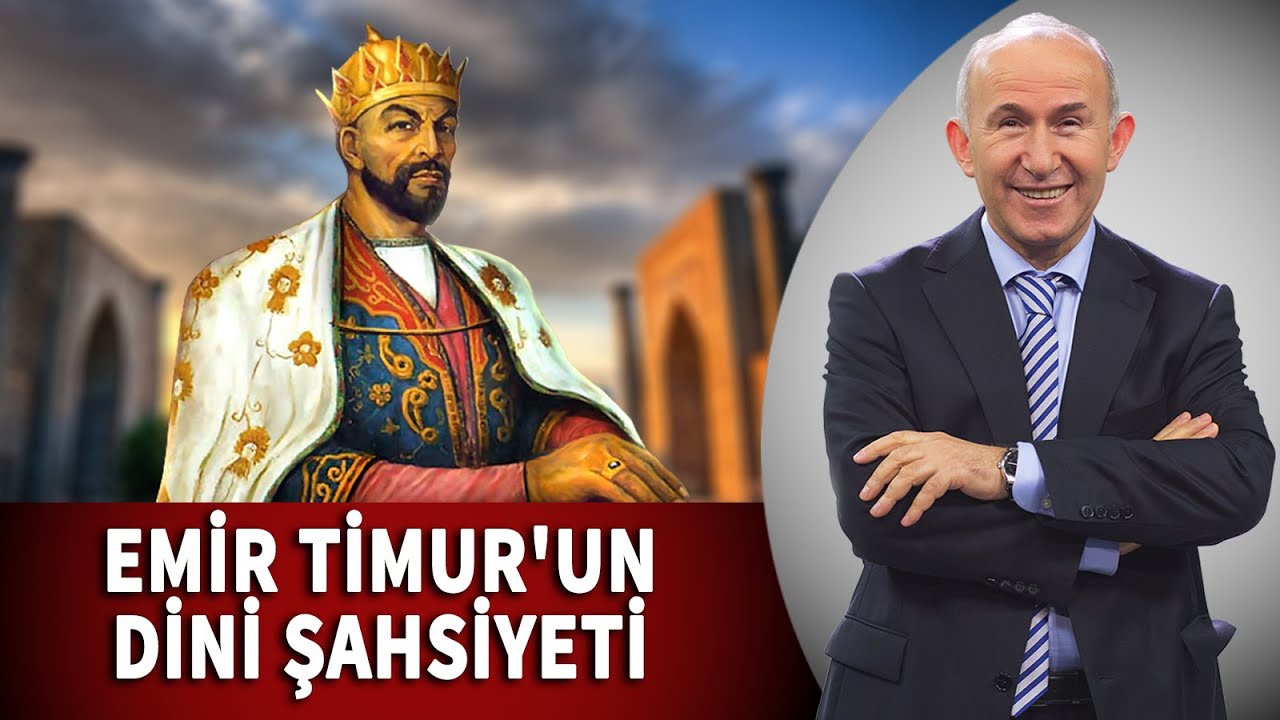 EMİR TİMUR'UN DİNİ ŞAHSİYETİ - AHMET ŞİMŞİRGİL