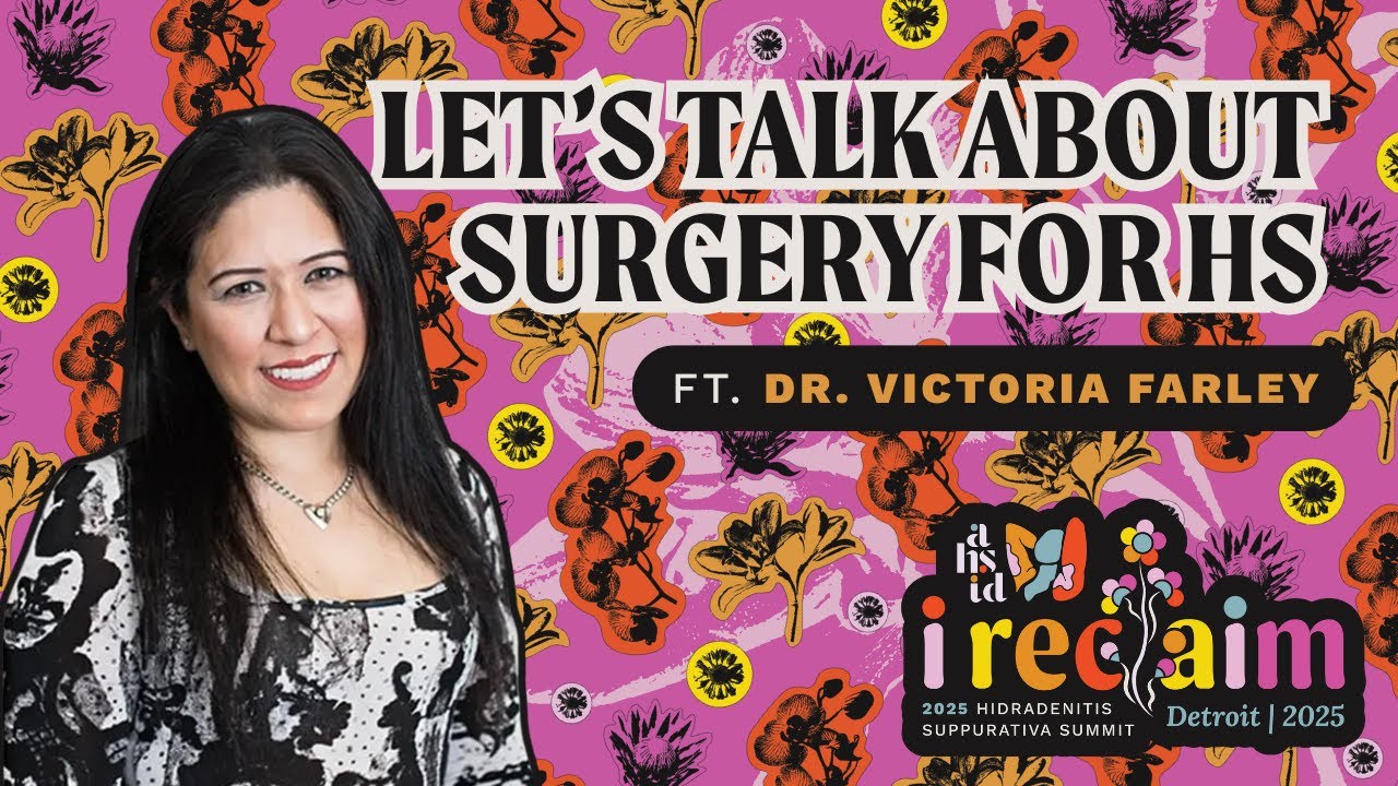 2025 I RECLAIM HS Summit DAY 1 | Let’s Talk about Surgery for HS