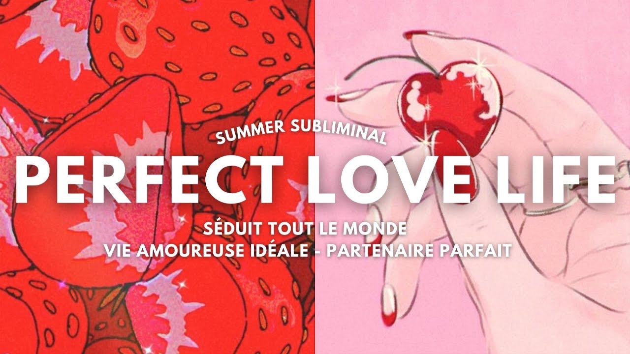 PERFECT LOVE LIFE ♡ subliminal