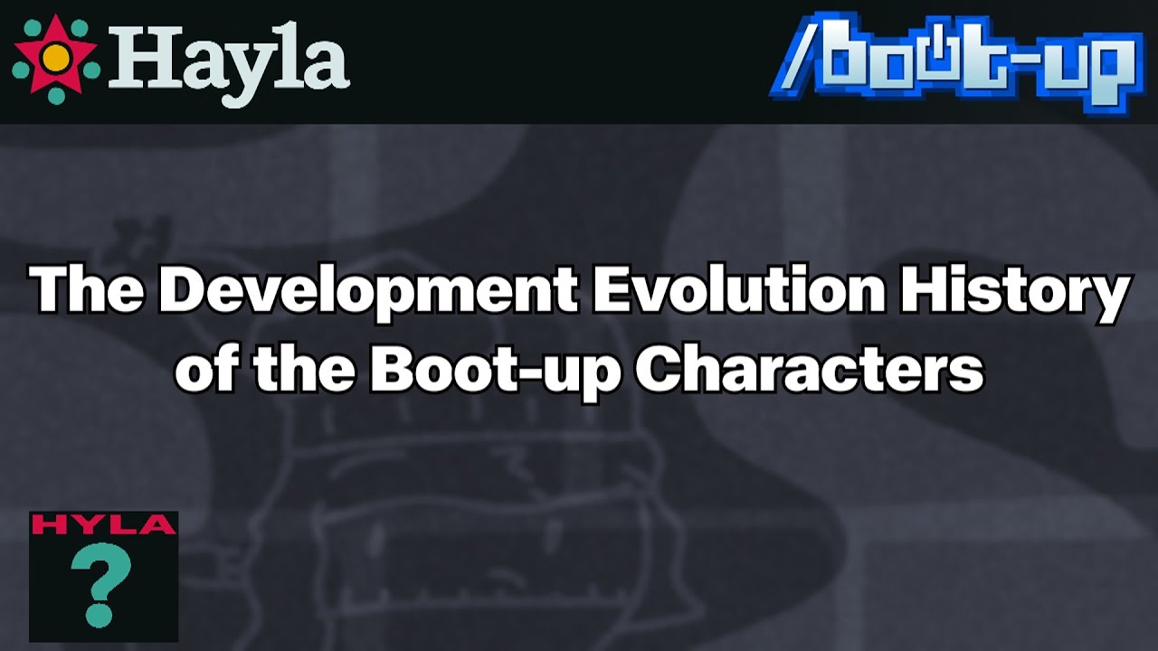 Hayla Studios: The Development Evolution History of the Boot-up Characters.