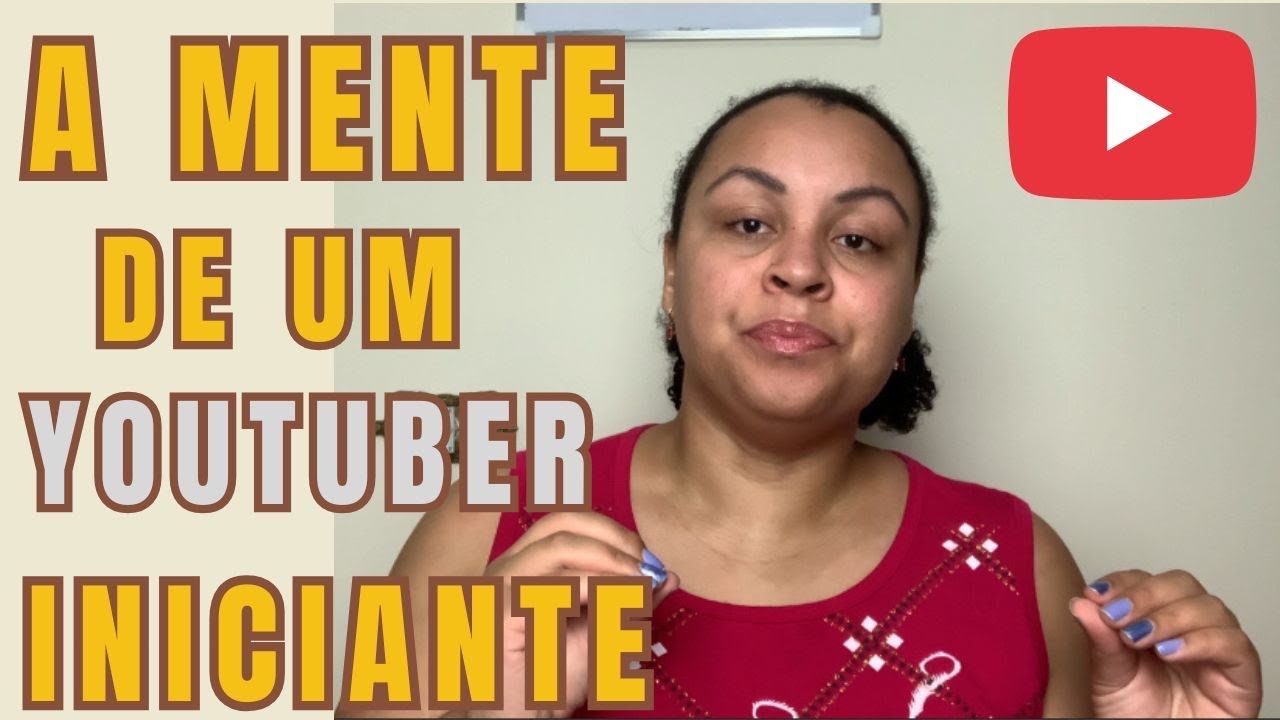 Comece Seu Canal no YouTube com Está Mentalidade 
