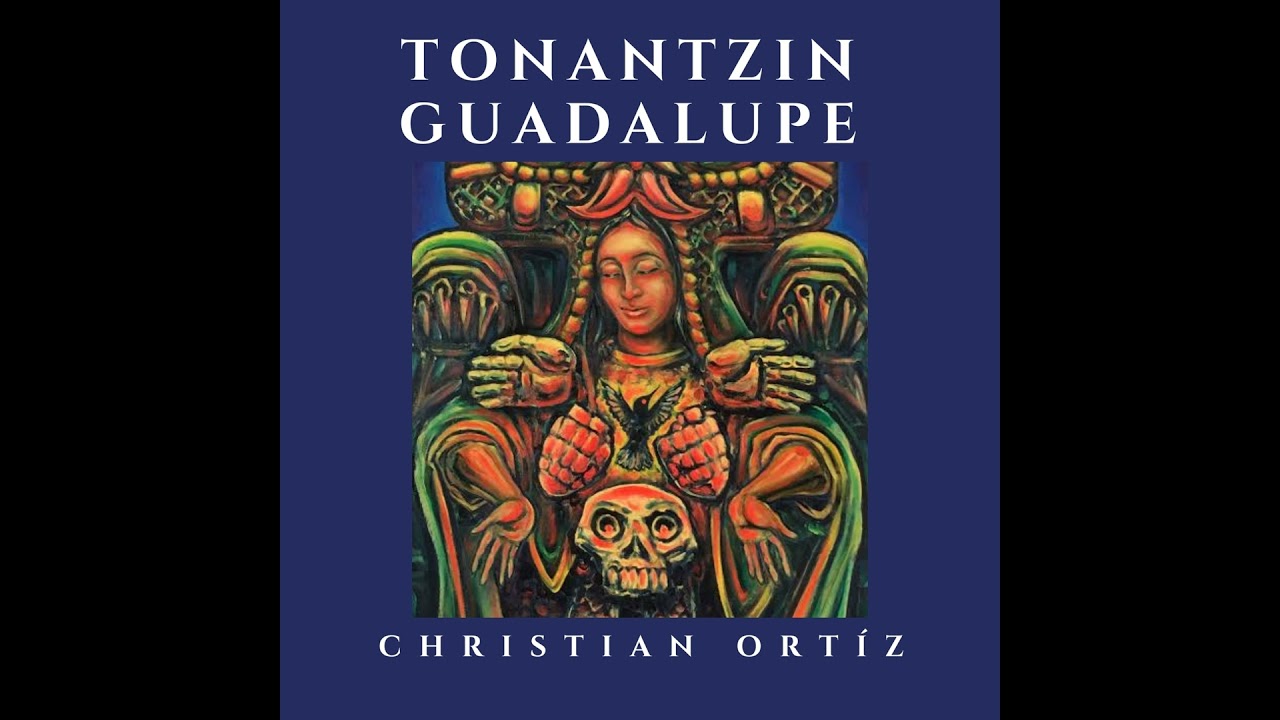 Tonantzin Guadalupe - El templo debajo del templo. Christian Ortíz