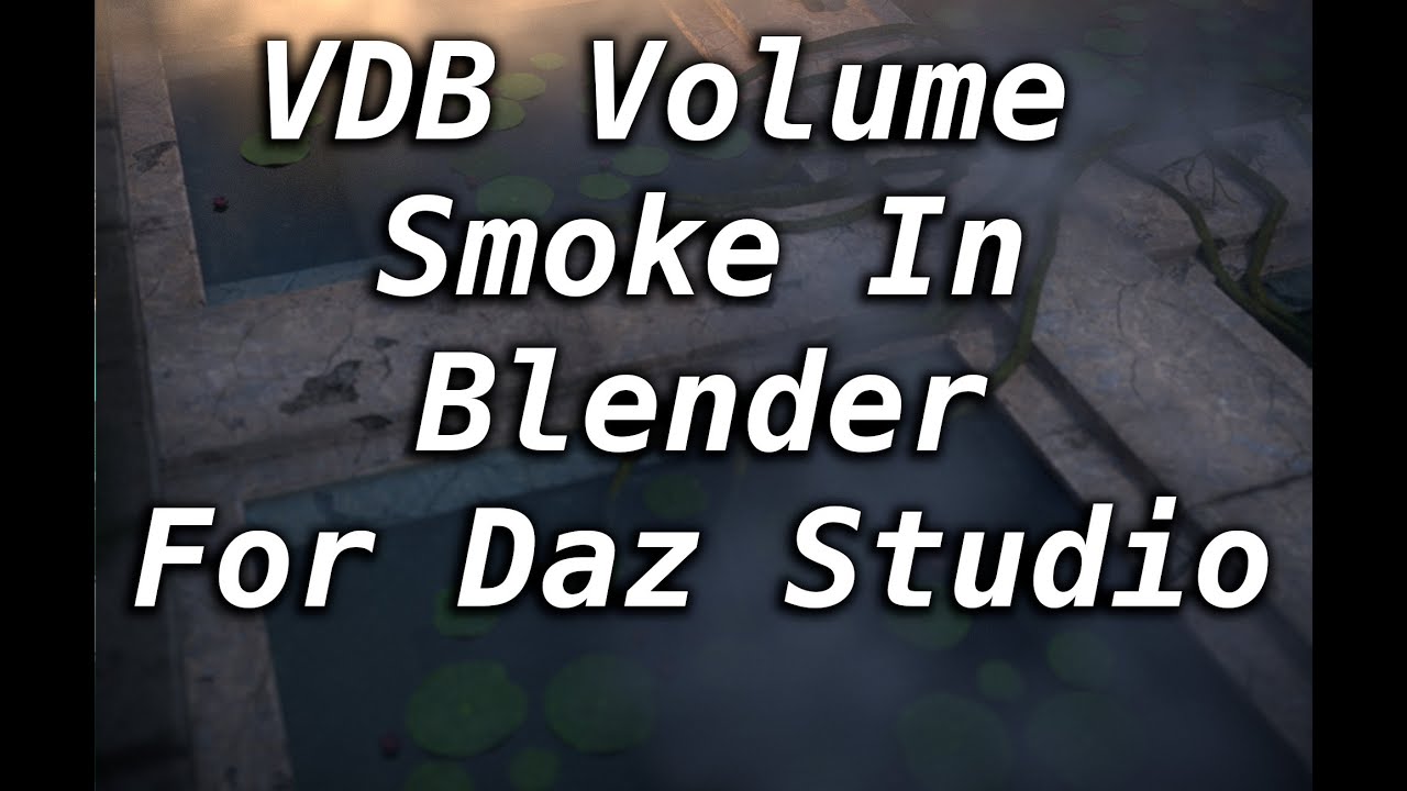 Create VDB Smoke in Blender for Daz Studio
