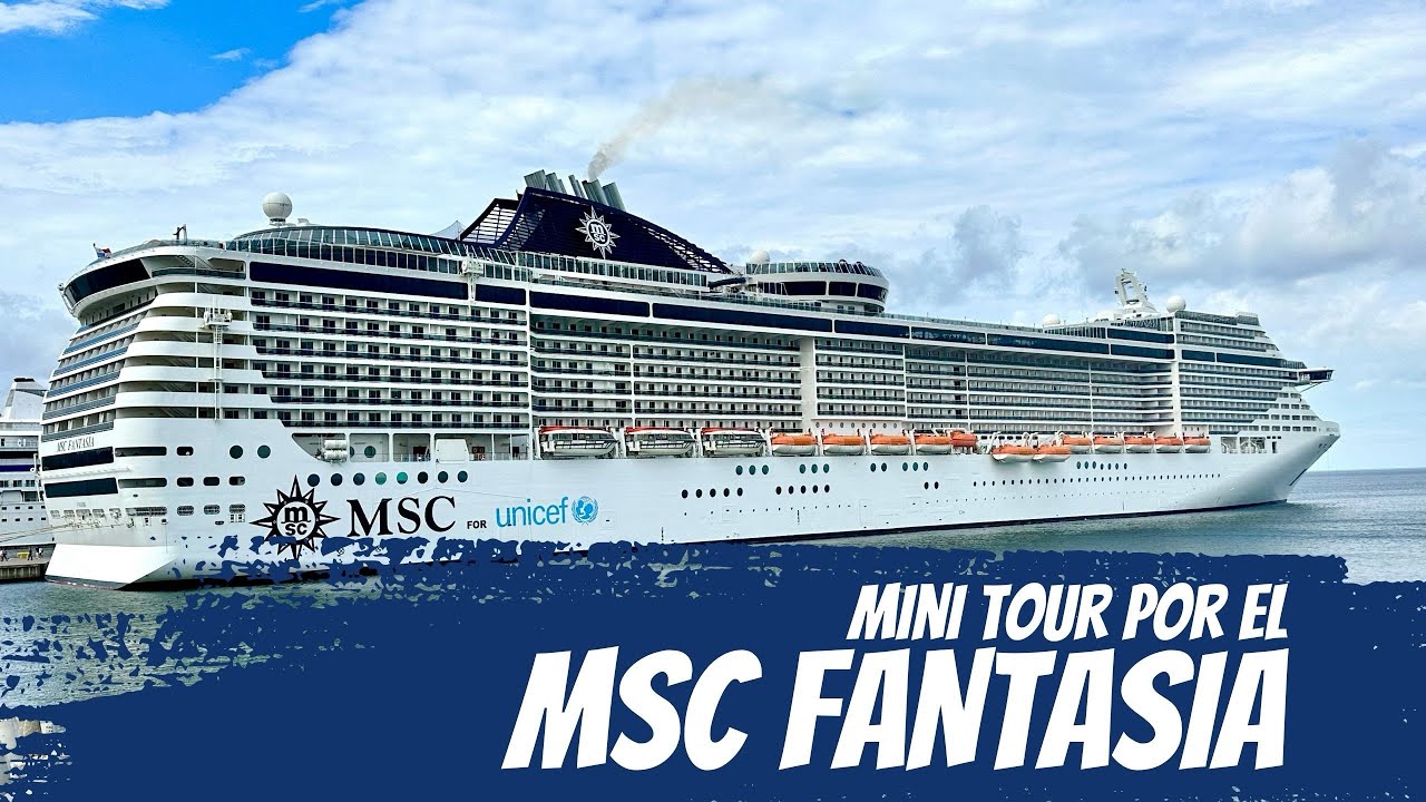 Mini tour por el MSC FANTASIA