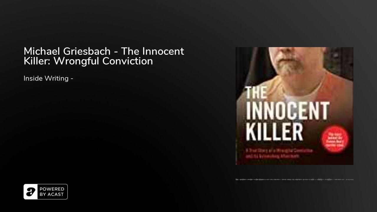 Michael Griesbach - The Innocent Killer: Wrongful Conviction 2017