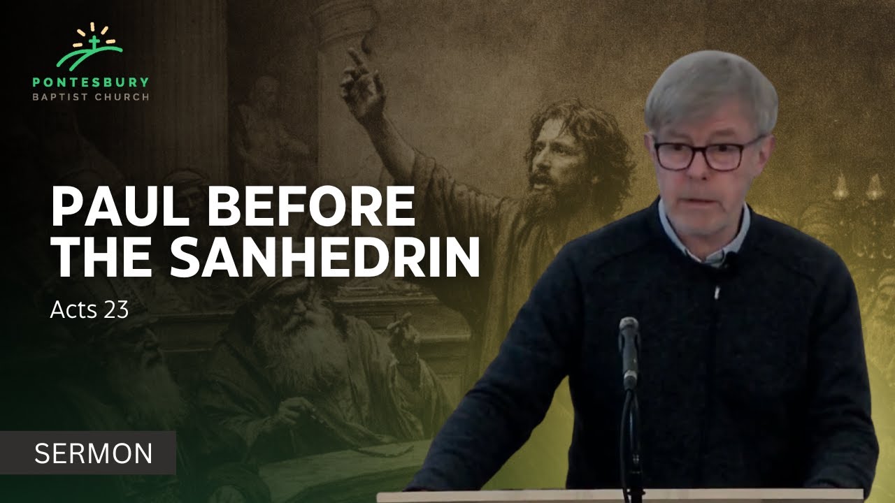 PAUL BEFORE THE SANHEDRIN (Acts 23)