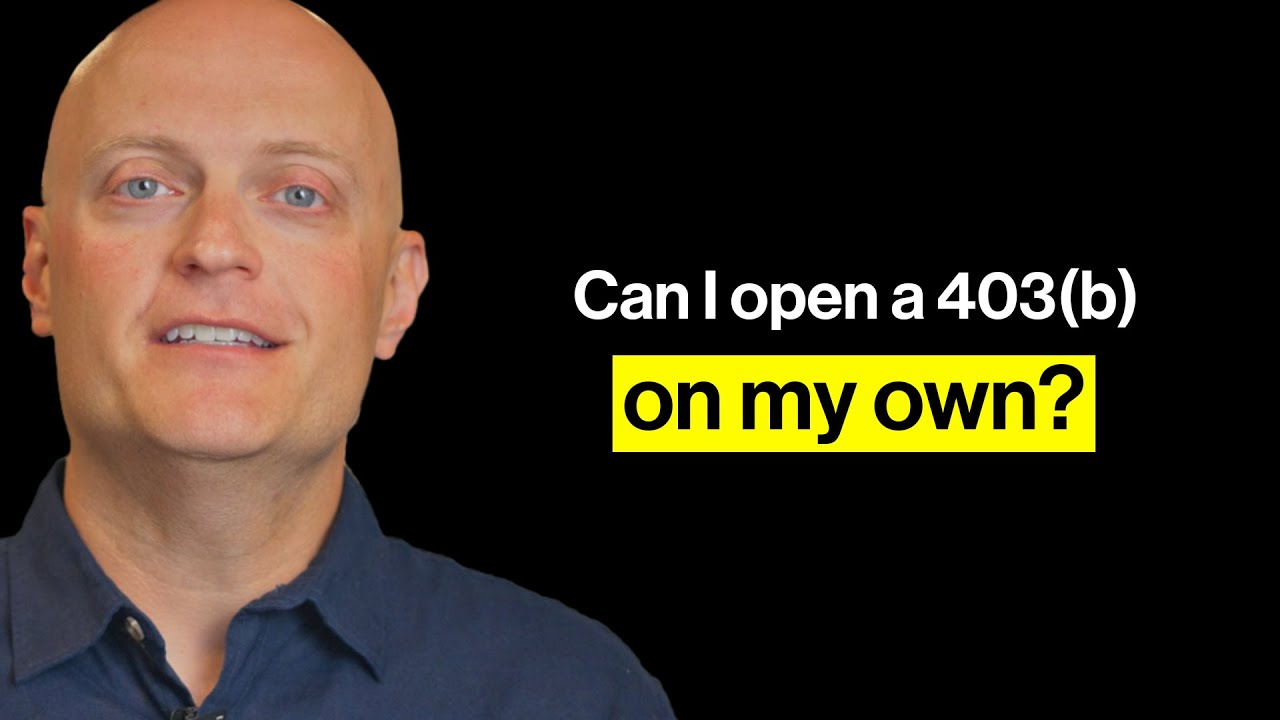 Can I open a 403(b) on my own?