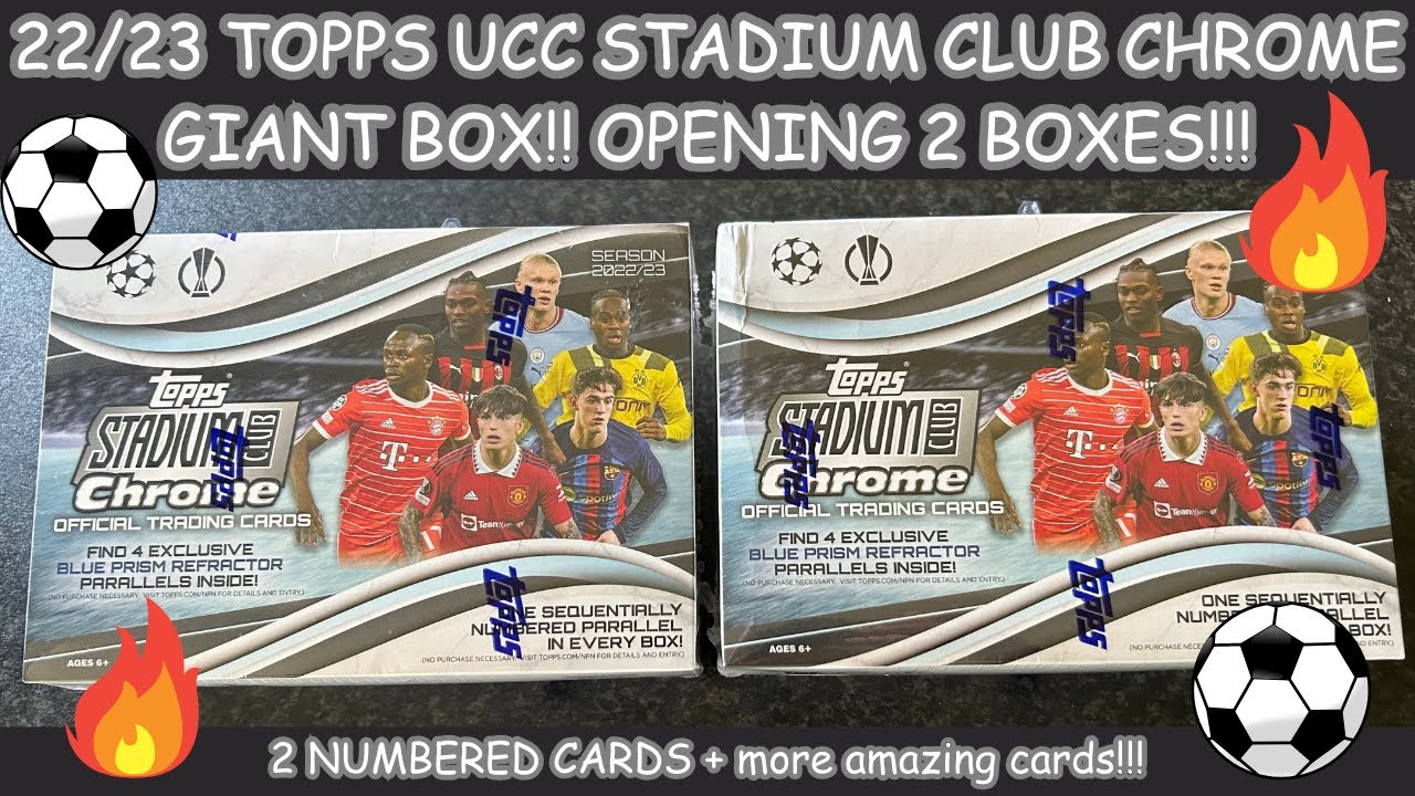 *NEW* TOPPS UCC STADIUM CLUB CHROME 22-23 GIANT BOX OPENING (2 BOXES) | 2 numbered cards + more