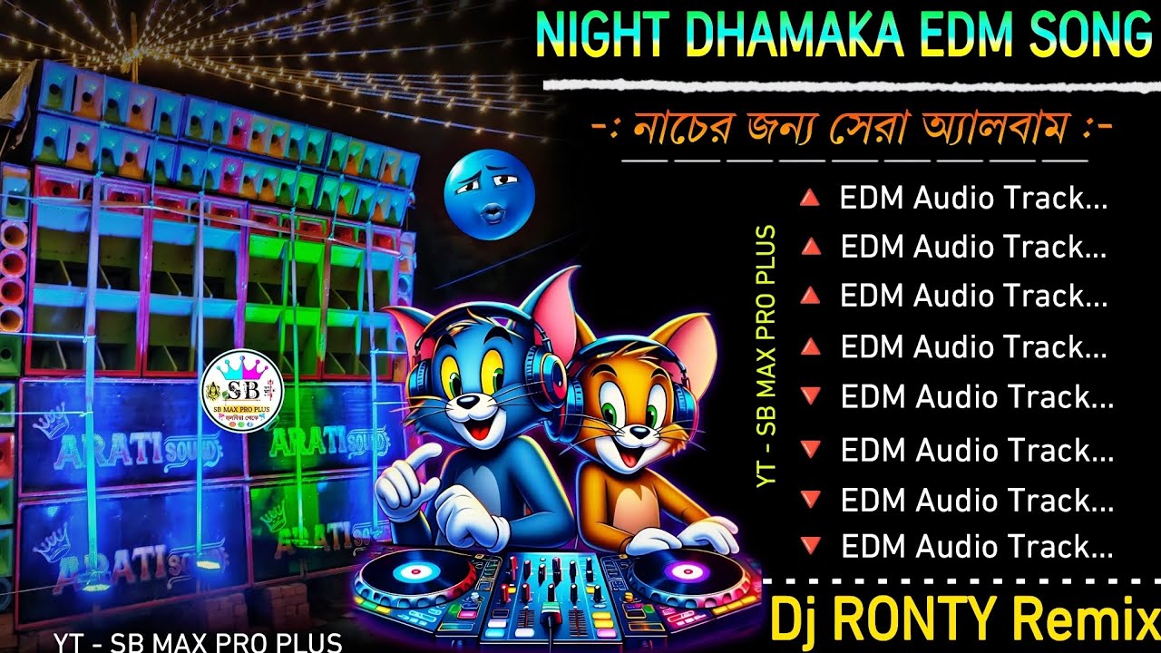 NIGHT DHAMAKA EDM SONG ✨Dj RONTY Remix ✨ Hindi Edm Song Dj Siday Remix ✨ Hindi SONG Dj Bm Remix 2025