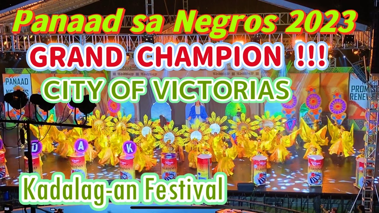 Panaad sa Negros 2023 GRAND CHAMPION KADALAG-AN FESTIVAL Victorias City Negros Occidental | Panaad