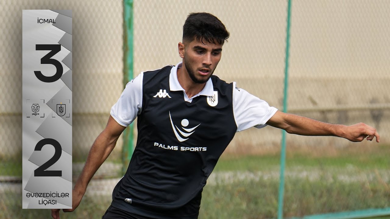 ƏVƏZEDİCİLƏR LİQASI | 10-CU TUR | ŞAMAXI 3:2 NEFT&Ccedil;İ | İCMAL