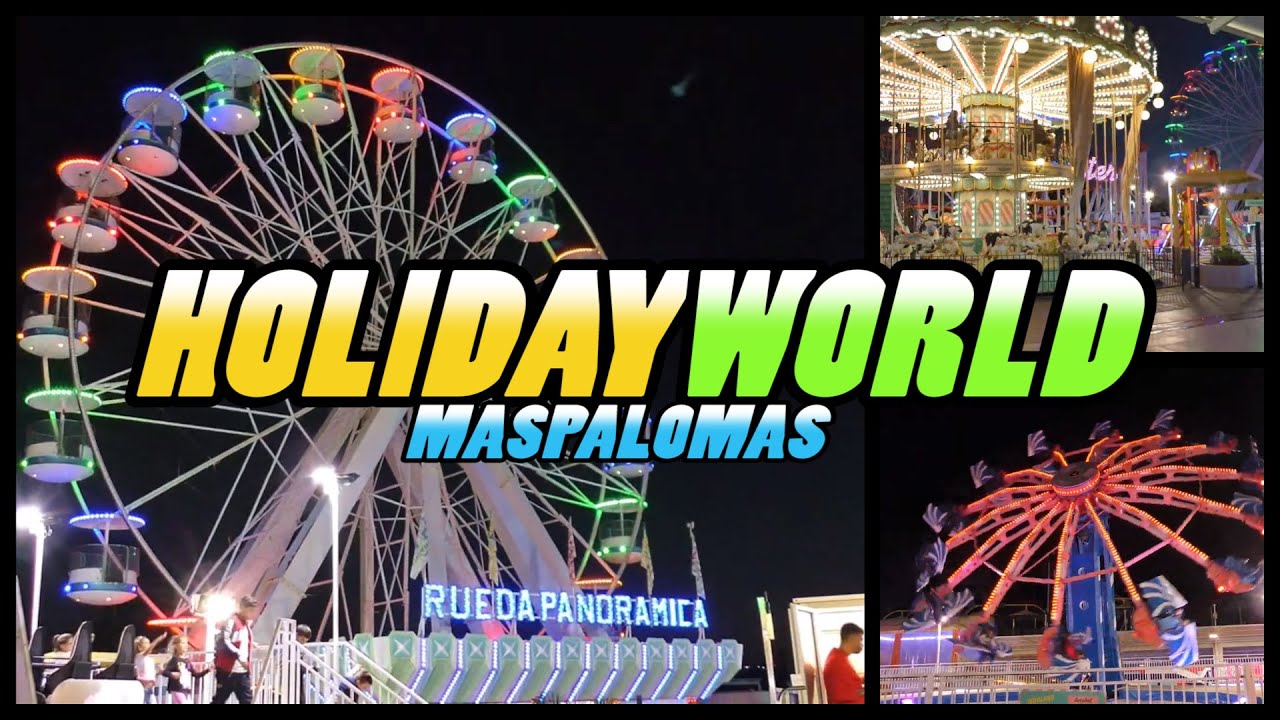 HOLIDAY WORLD Maspalomas - Gran Canaria - Canary Islands (4k)
