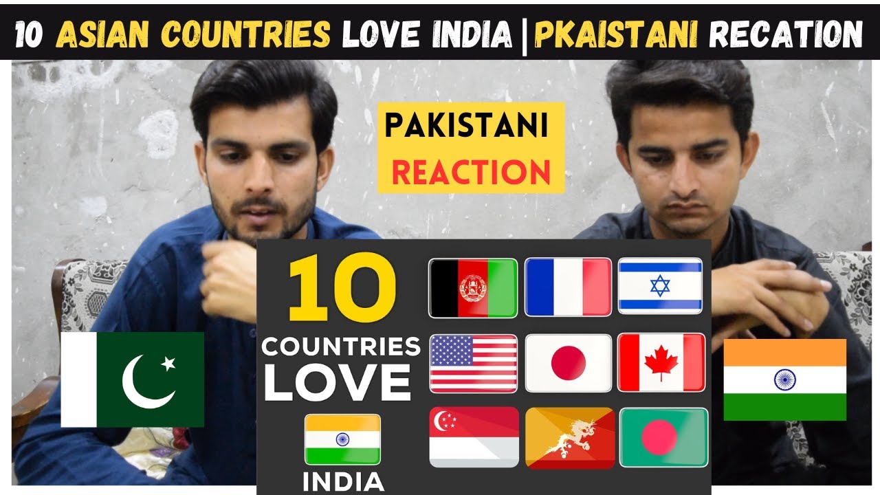 Pakistani Reacting on 10 ASIAN COUNTRIES LOVE INDIA REACTION | Pakistani Shocking Reaction | India