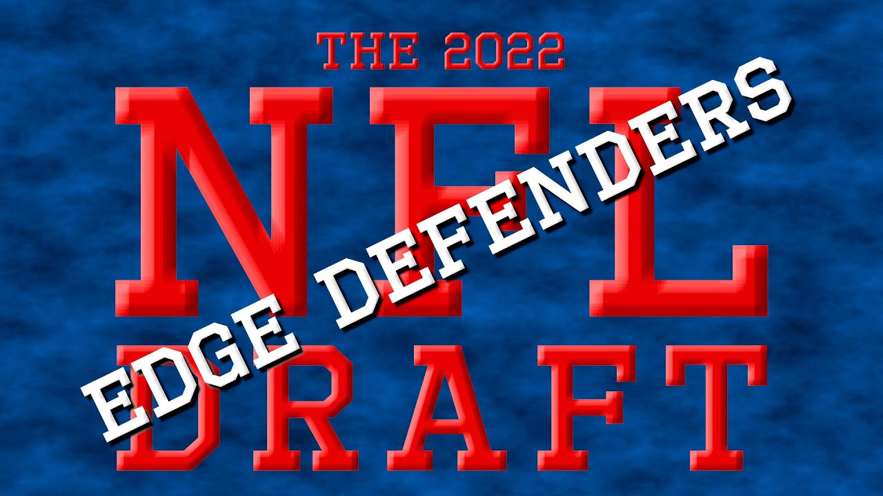 The top 10 edge defenders: NFL Draft 2022