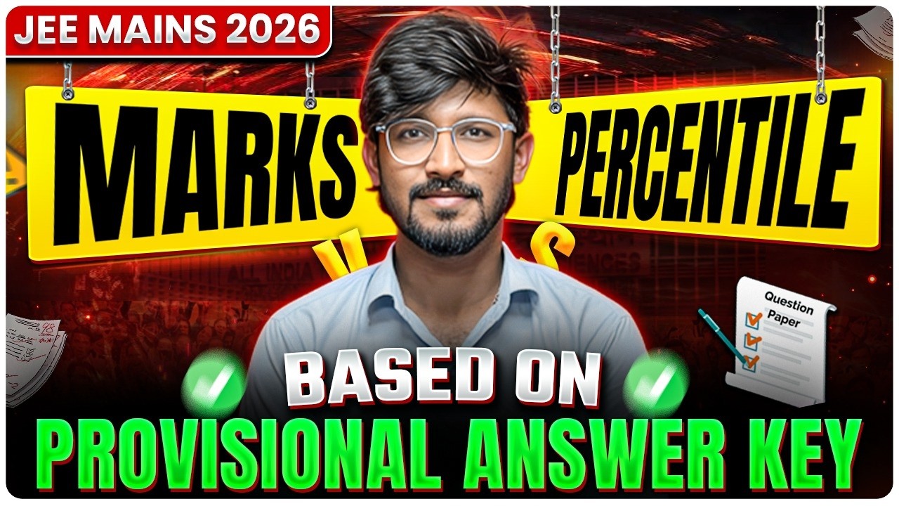 JEE MAINS 2026 🔥 Marks vs Percentile (Based on Provisional Answer Key) | Shocked 😱