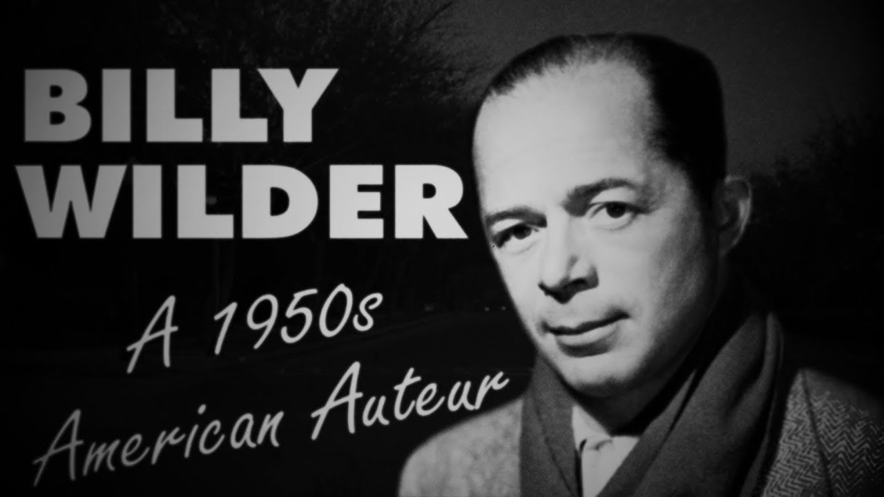 Billy Wilder: A 1950s American Auteur