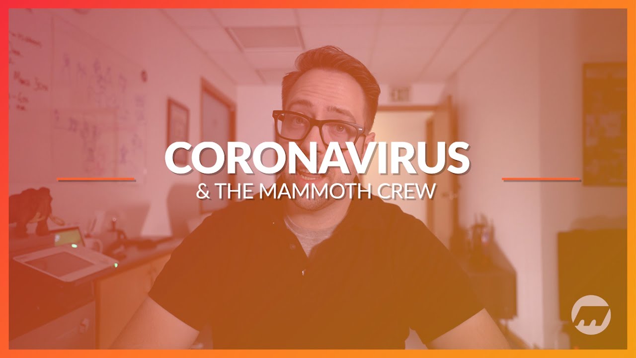 Mammoth Crew & Coronavirus // Mammoth Marketing
