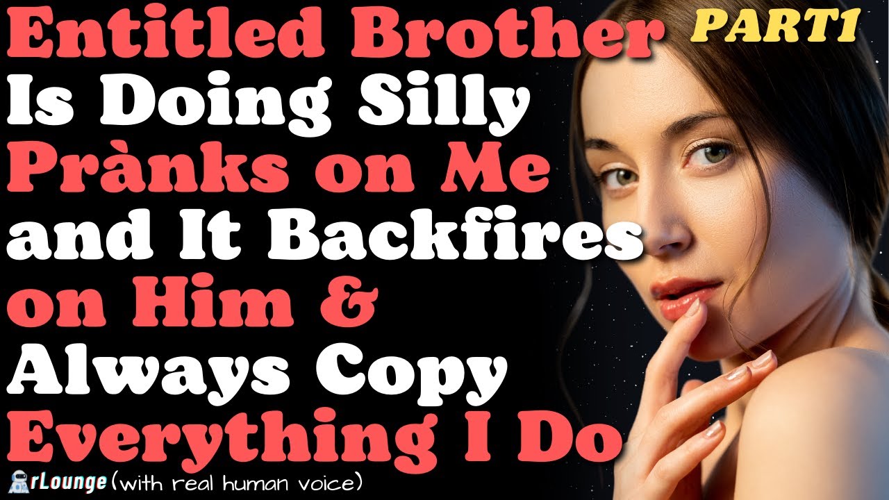 PART 1 | Brother Is Doing Silly Prànks on Me and It Backfires on Him & Always Copies Everything I Do