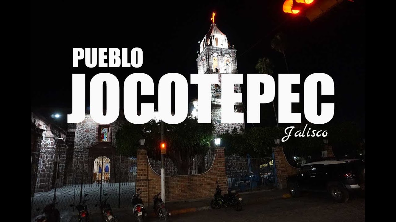 PUEBLO DE JOCOTEPEC - RIBERAS DEL CHANTE - JOCOTEPEC JALISCO