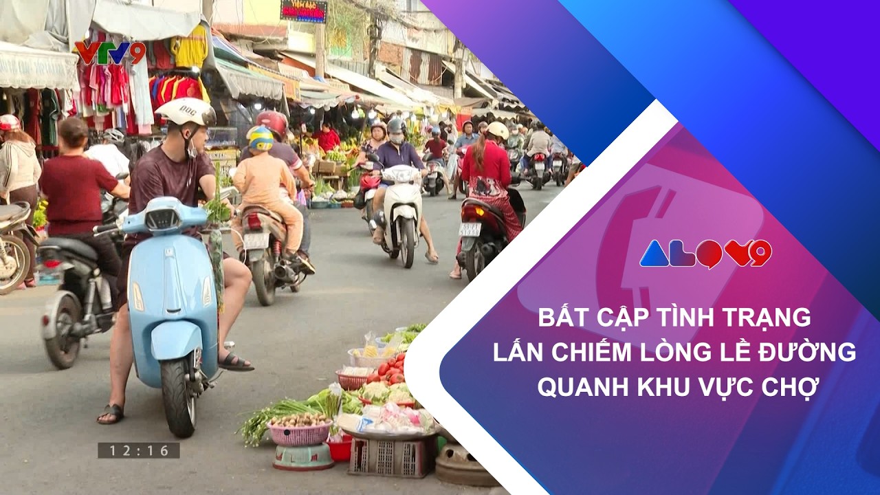 BẤT CẬP TÌNH TRẠNG LẤN CHIẾM LÒNG LỀ ĐƯỜNG QUANH KHU VỰC CHỢ