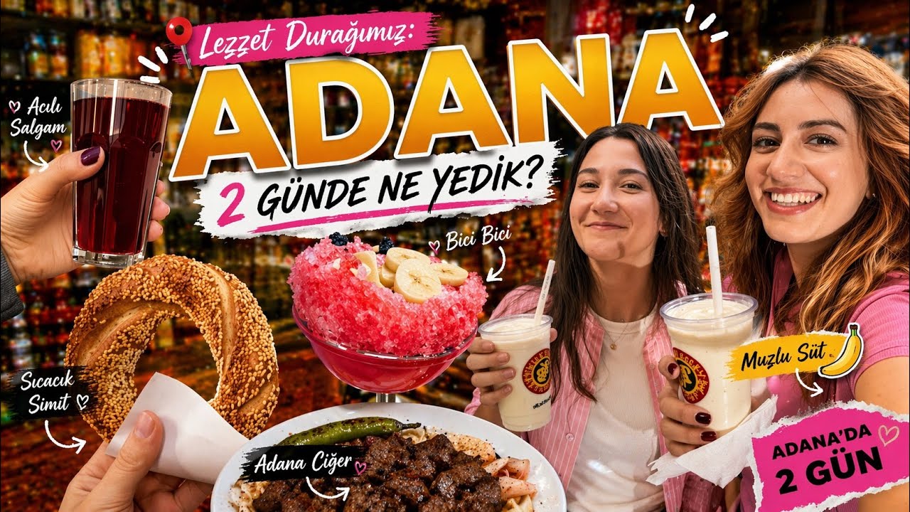 Bizimle 2 Gün Yemeli, Gezmeli ADANA Lezzet Turu / Adana’da Gezilecek Yerler