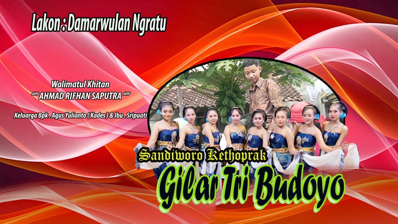 ⭕Damarwulan Ngratu // Sw Kethoprak GILAR TRI BUDOYO Live Delay Walimatul Khitan AHMAD RIFHAN SAPUTRA