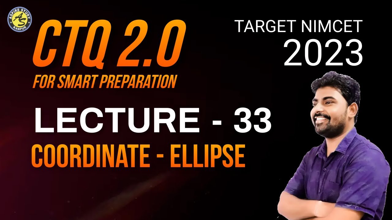 CTQ 2.0 Ellipse PYQs and Conceptual Questions by NIMCET Coaching Aspire Study