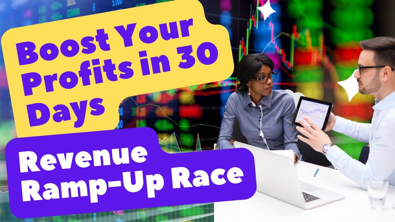 Boost Your Profits in 30 Days: Revenue Ramp-Up Race Challenge