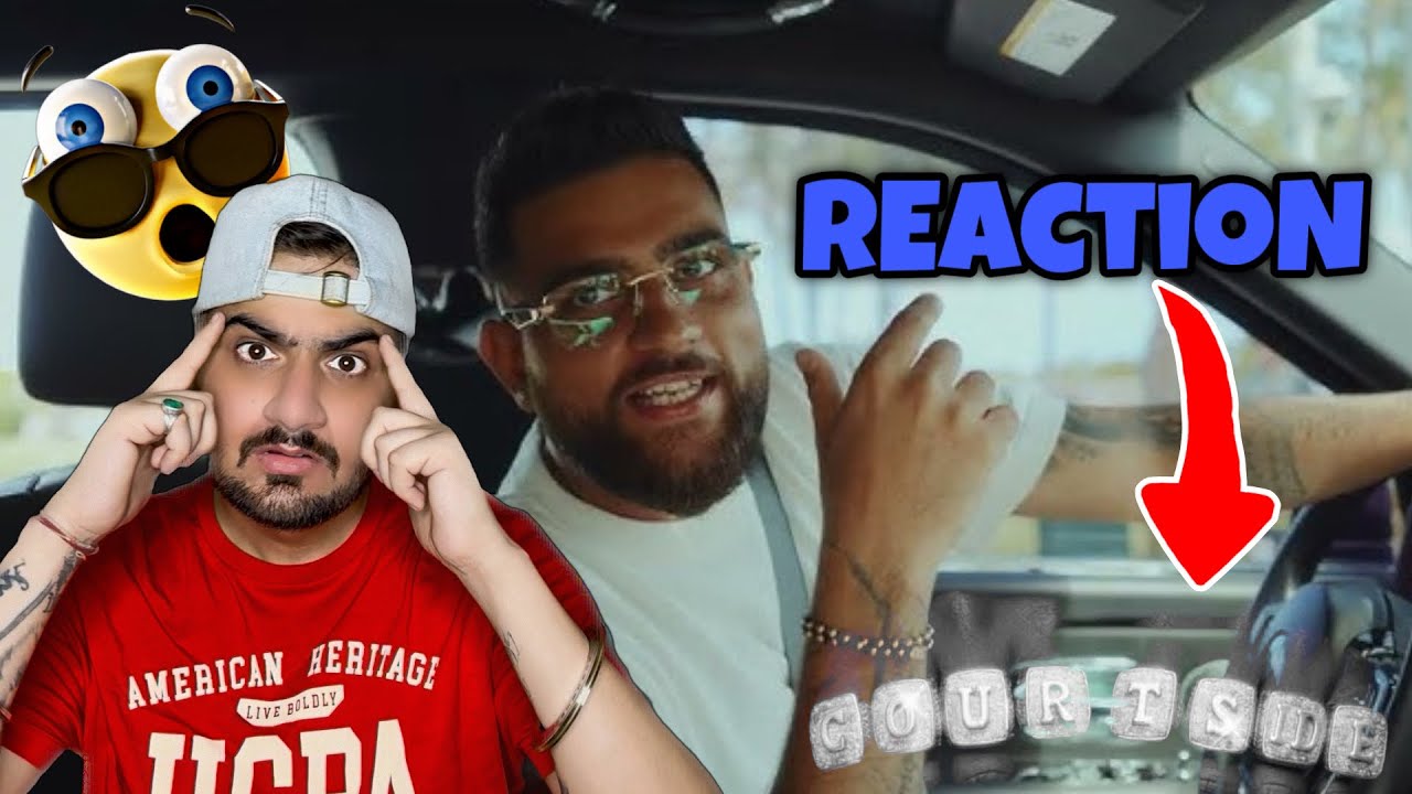 Reaction On COURTSIDE (OFFICIAL MUSIC VIDEO) KARAN AUJLA | REACTHUB