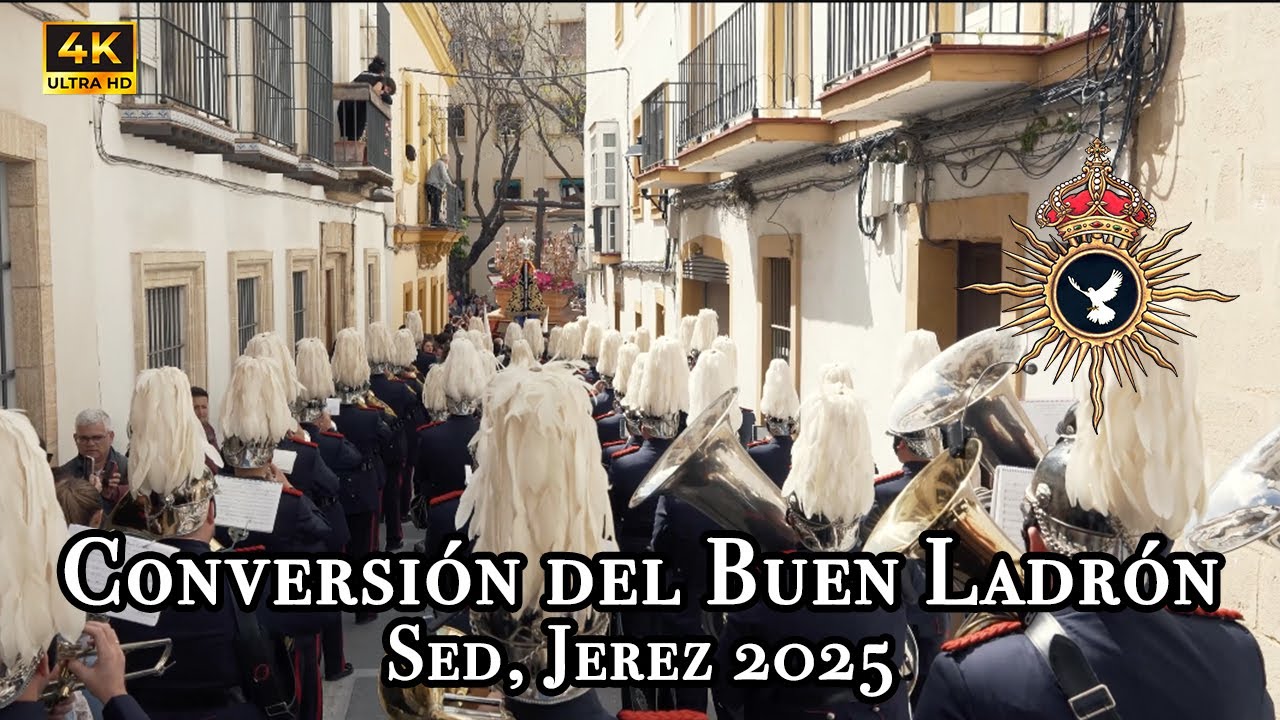 [4K] Conversión del Buen Ladrón- Coronación Campillos. Hdad Sed, Jerez 2025. Lunes Santo