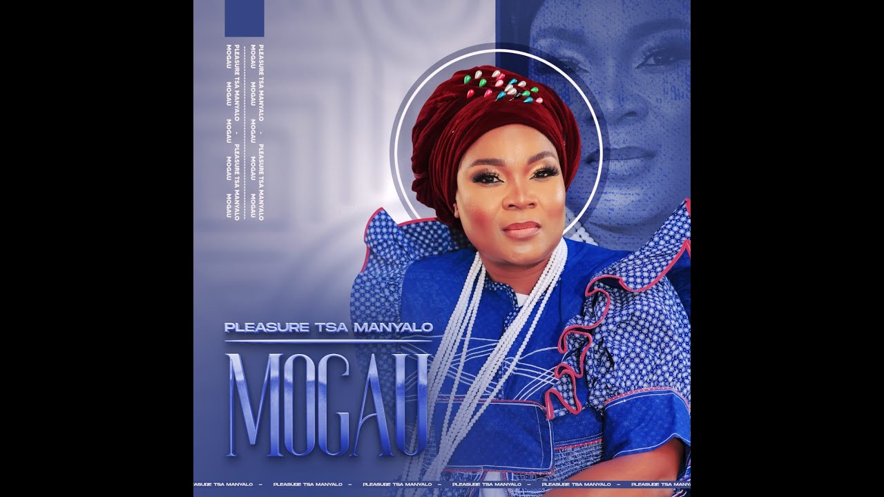 Mogau (Pleasure tsa manyalo 2023 release)