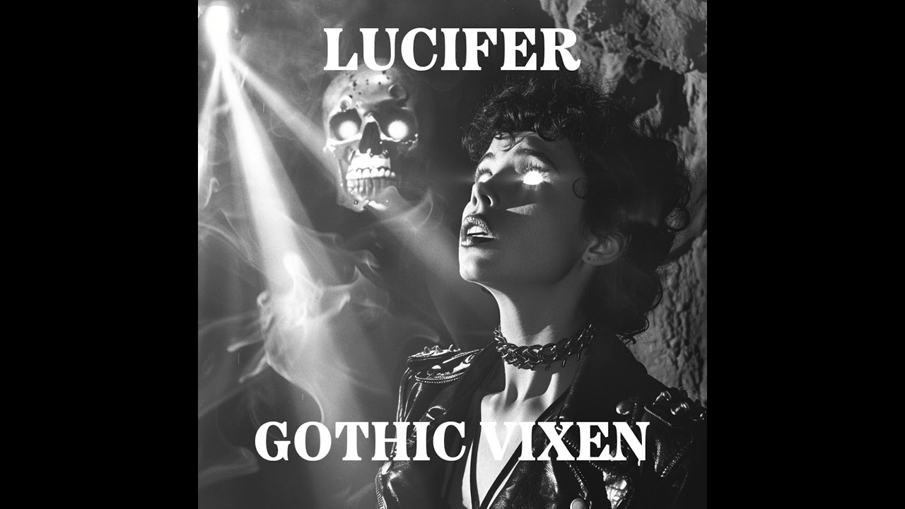 Gothic Vixen - LUCIFER (POST-PUNK DARKWAVE GOTH)