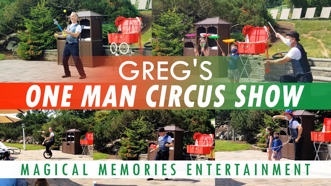 Greg's One Man Circus Show