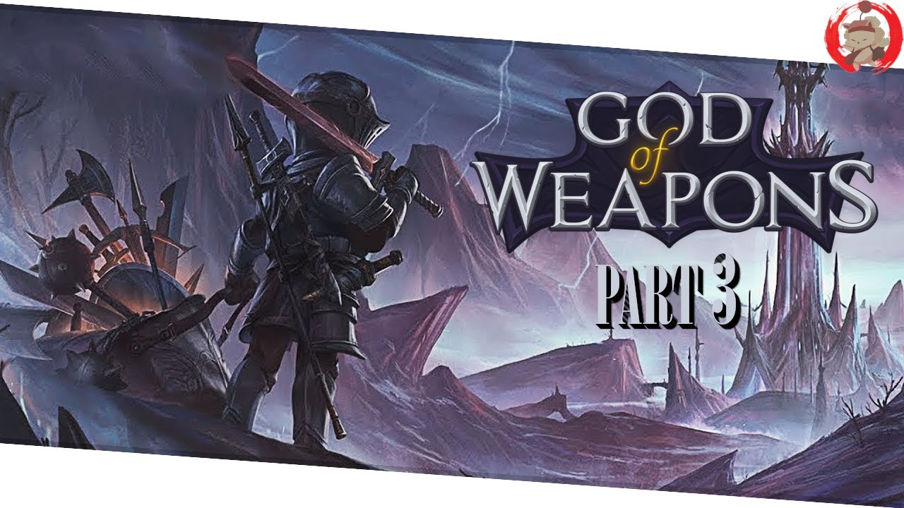 13.09.23 God of Weapons | Part 3