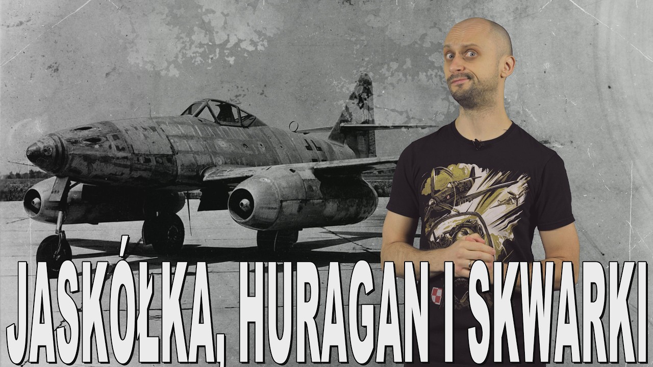 Jask&oacute;łka, huragan i skwarki - Messerschmitt 262 i Hurricane.  Historia Bez Cenzury