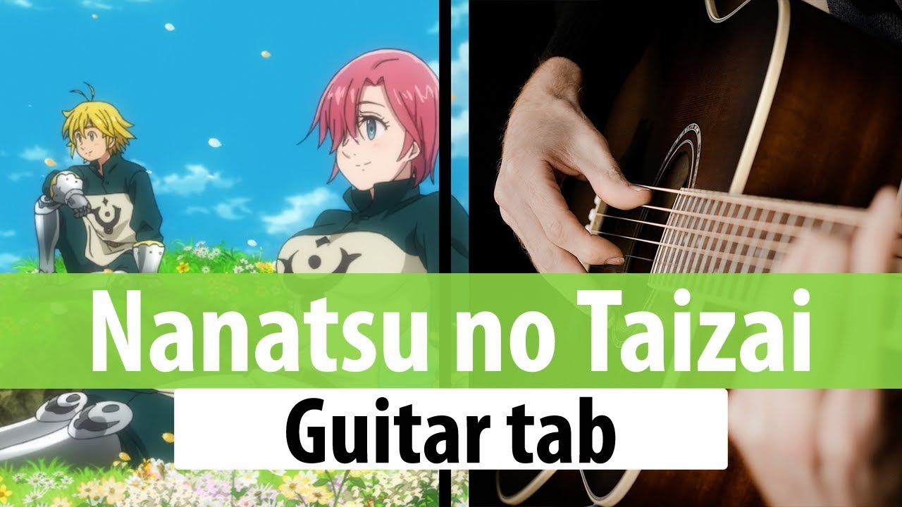 Nanatsu no Taizai : Imashime no Fukkatsu - One love(2 season 9 episode) OST Guitar TAB