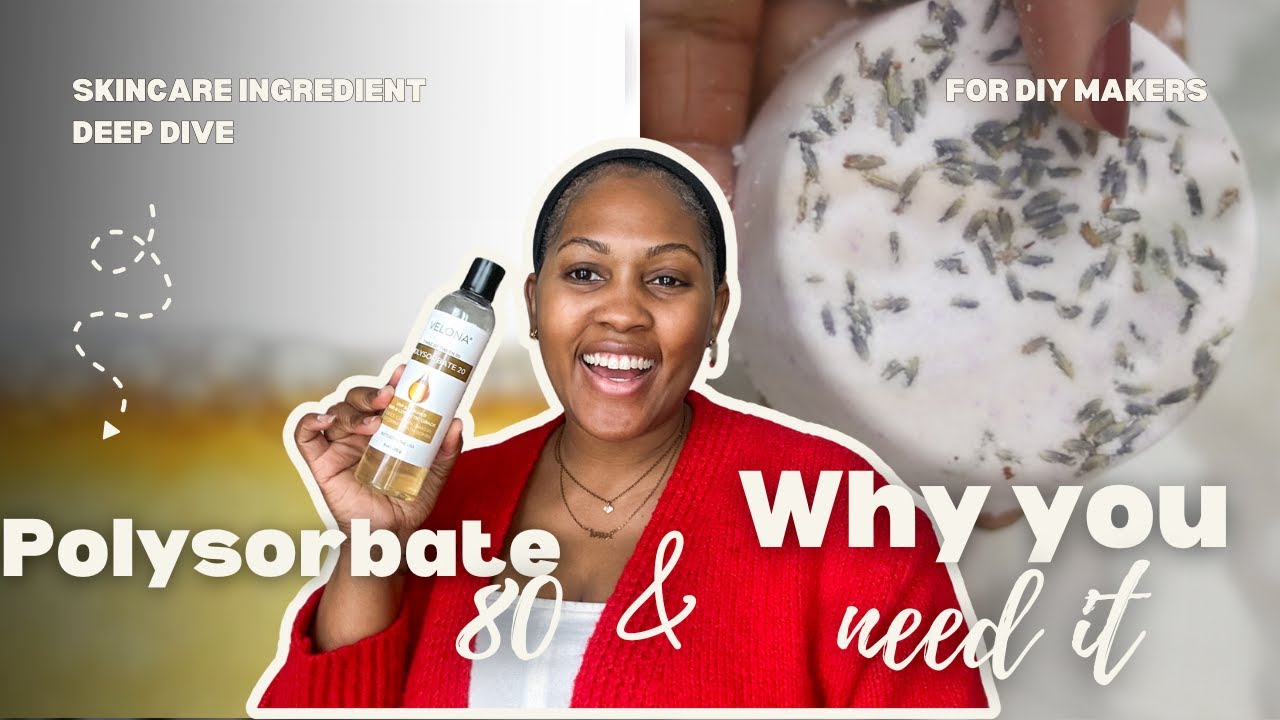 Polysorbate 80: The Essential Solubilizer for DIY Skincare