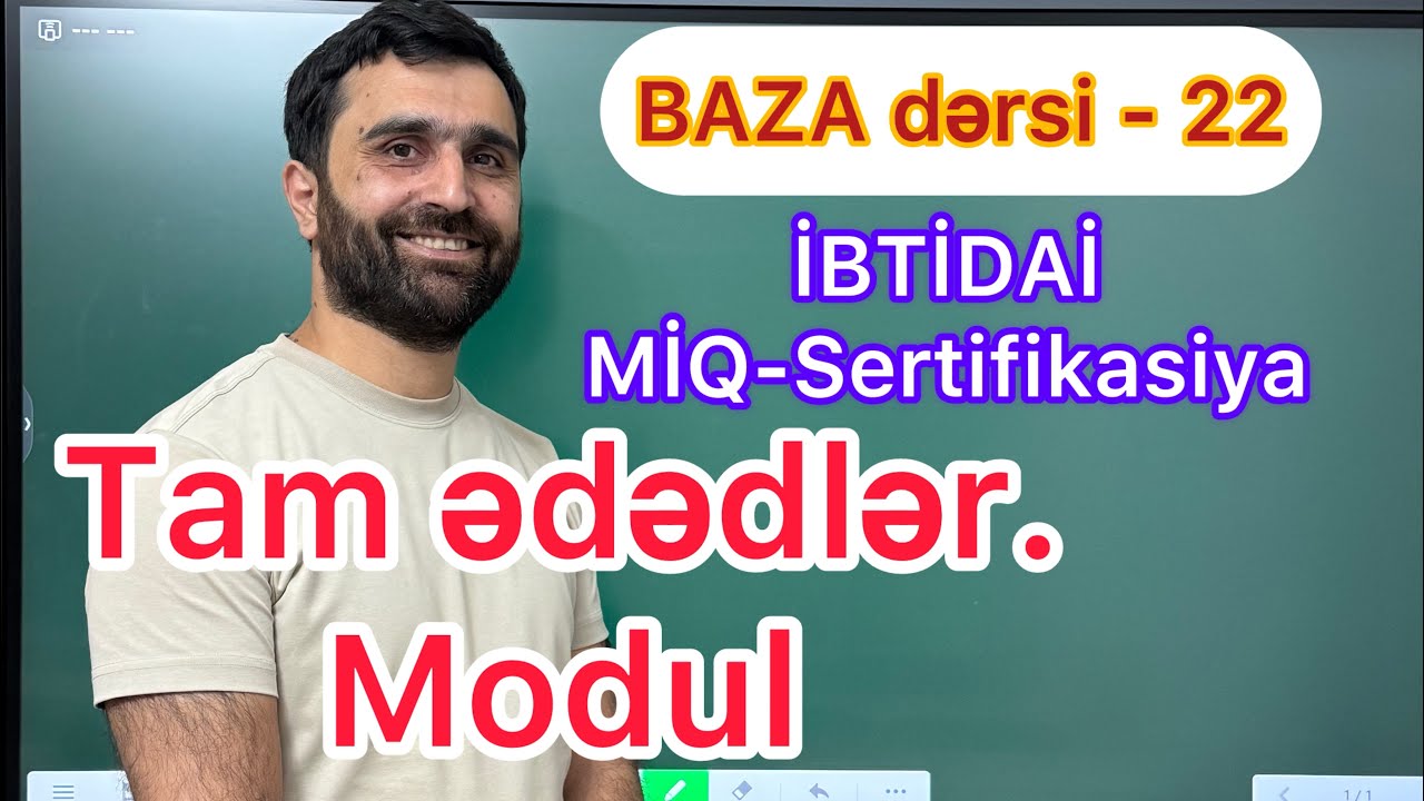 BAZA dərsi - 22 | TAM ədədlər | İBTİDAİ MİQ-Sertifikasiya | Rasim Aliyev
