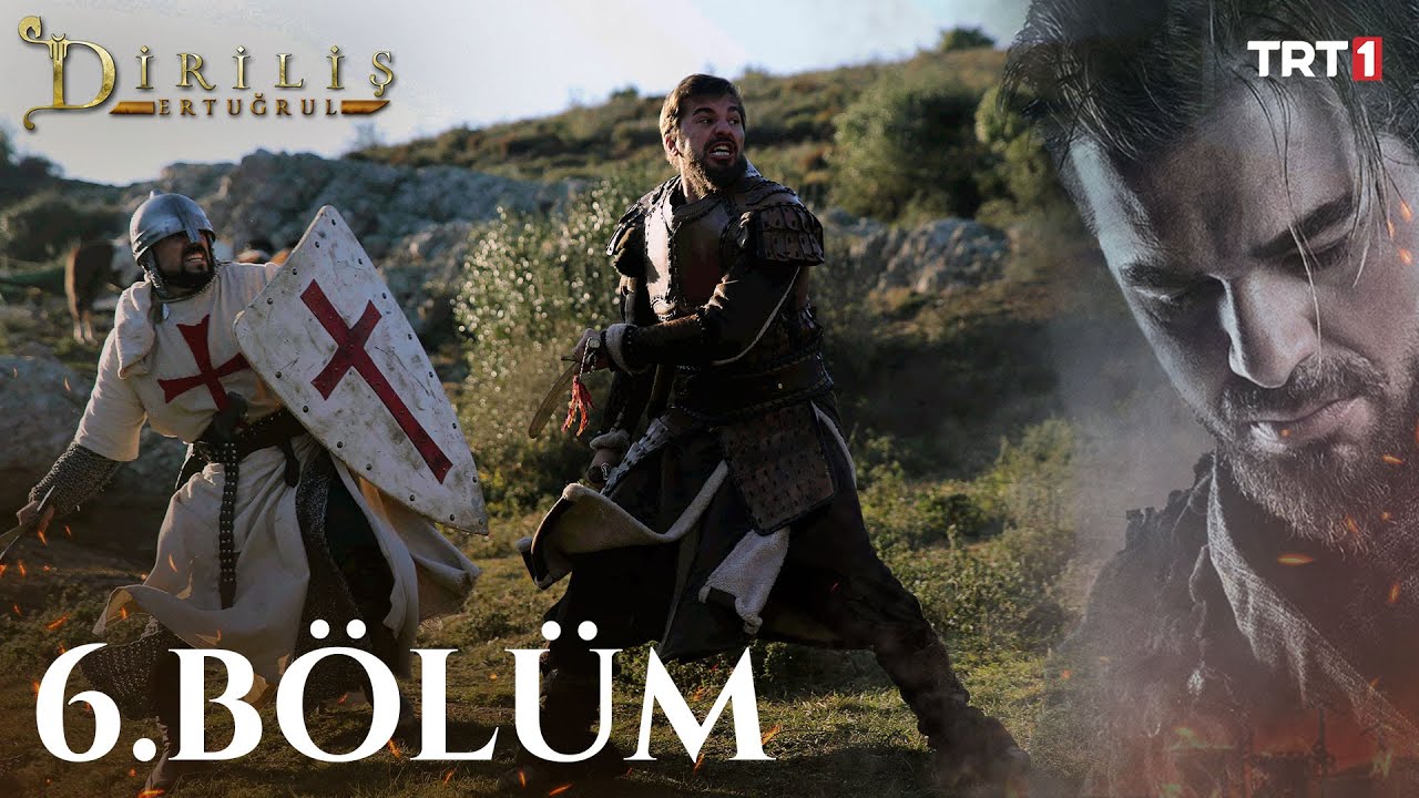 Diriliş Ertuğrul 6. B&ouml;l&uuml;m