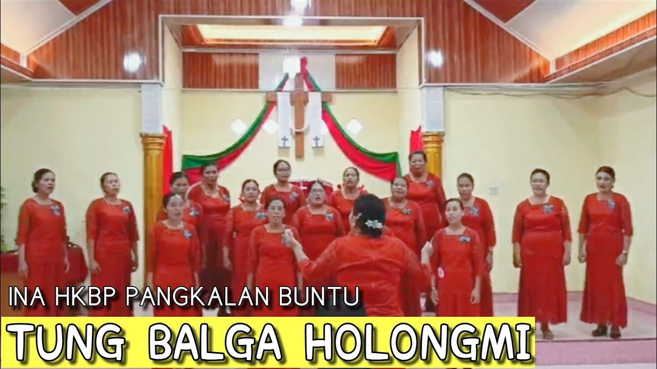 Tung Balga HolongMi Cipt Altim Sipahutar - INA HKBP Pangkalan Buntu