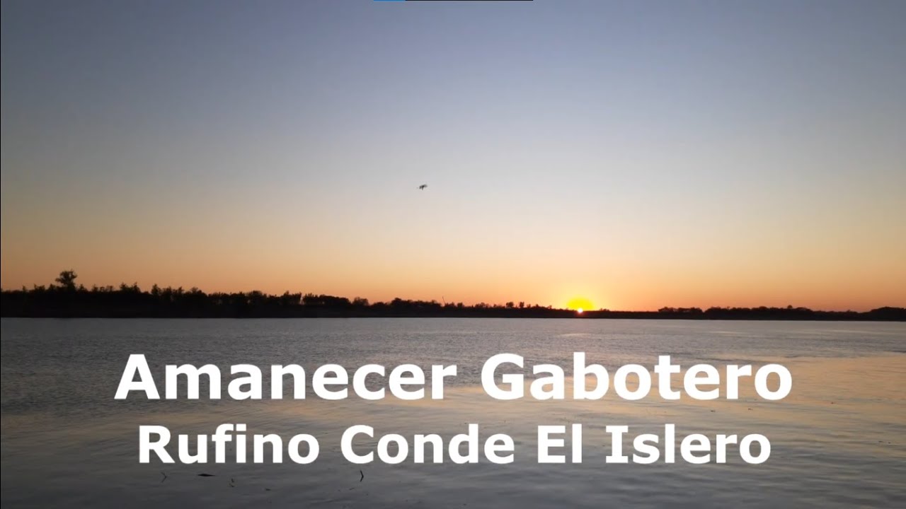 RUFINO CONDE EL ISLERO - AMANECER GABOTERO