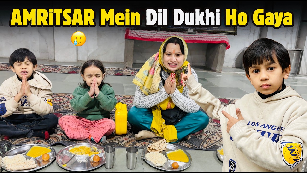 Amritsar Mein Hamara Sabse Sad & Shocking Moment 😢😭