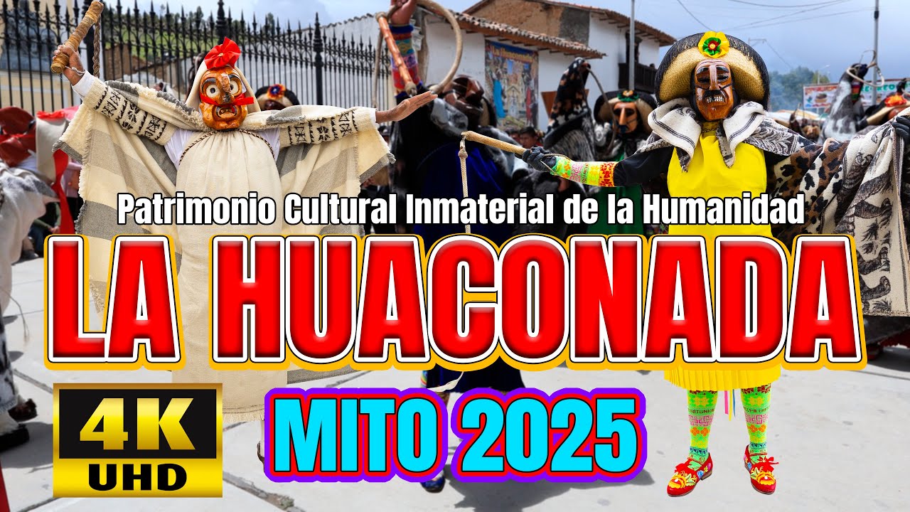 LA HUACONADA DE MITO 2025 /  4K