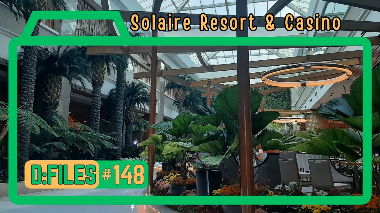 【D:FILES #148】Solaire Resort & Casino • Entertainment City, Brgy. Tambo, Parañaque City