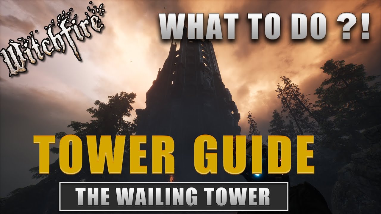 Wailing Tower Guide - What to do in each tower level #witchfire