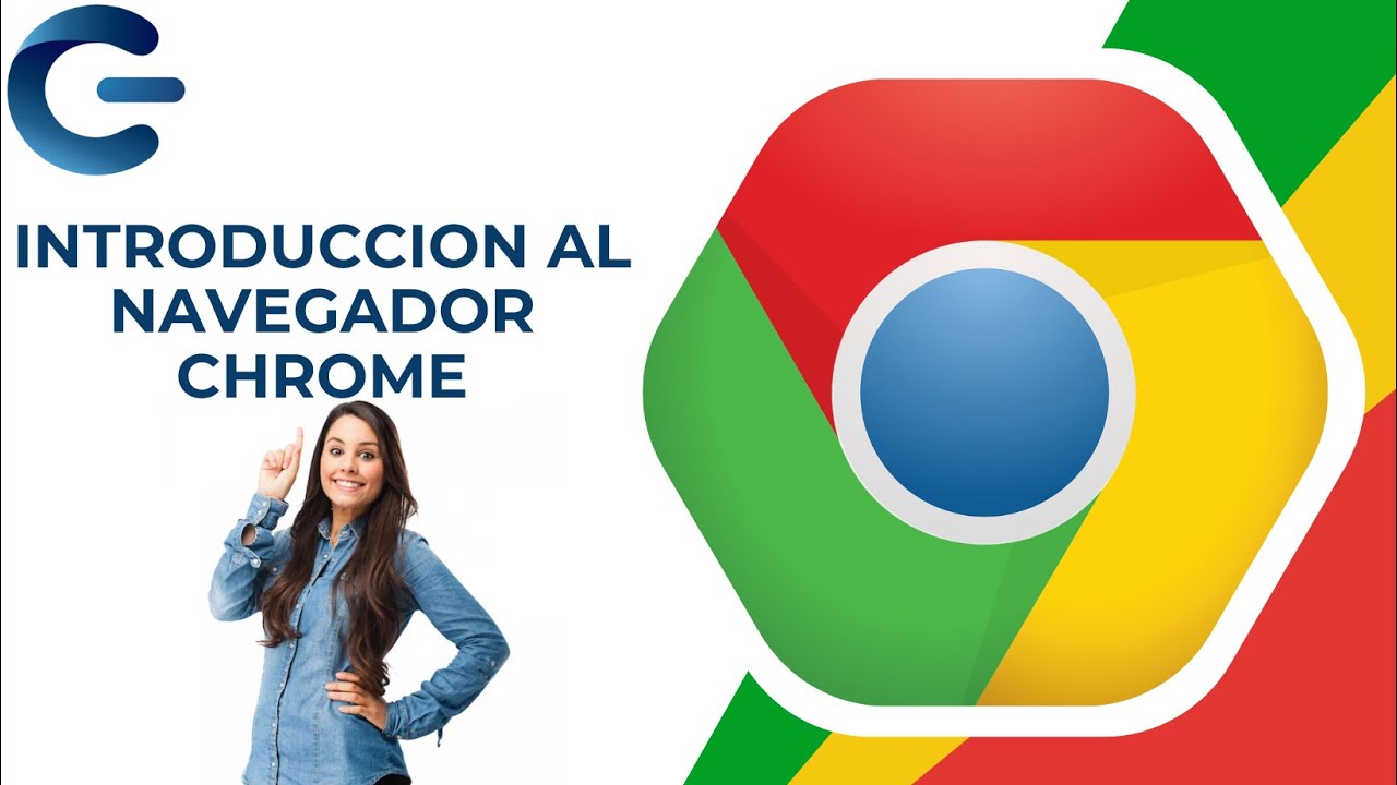 APRENDE DESDE CERO A USAR GOOGLE CHROME. VIDEO #1