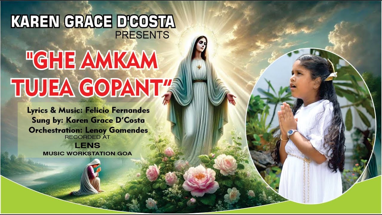 GHE AMKAM TUJEA GOPANT | Sung by Karen Grace D'Costa