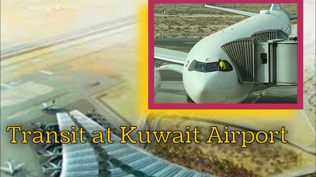 TRANSIT TIPS at KUWAIT INTERNATIONAL AIRPORT